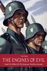 The Engines of Evil Inside The Waffen SS, The Holocaust, And Nazi Genocide Cover Image