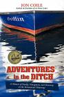 Adventures in the Ditch: A Memoir of Family, Navigation, and Discovery on the Intracoastal Waterway By Jon Coile Cover Image