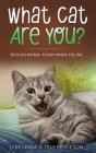 What Cat Are You?: Discovering Your Inner Feline By Tami Bergeson, Lori Lebda Cover Image