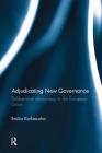 Adjudicating New Governance: Deliberative Democracy in the European Union Cover Image