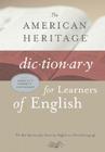 The American Heritage Dictionary for Learners of English By Editors of the American Heritage Dictionaries (Editor) Cover Image