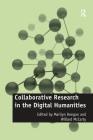 Collaborative Research in the Digital Humanities (Digital Research in the Arts and Humanities) Cover Image