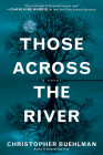 Those Across the River By Christopher Buehlman Cover Image