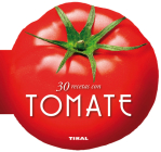 30 recetas con tomate (Cocina con forma) By Inc. Susaeta Publishing Cover Image