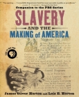 Slavery and the Making of America By James Oliver Horton, Lois E. Horton Cover Image