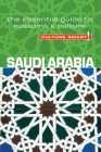 Saudi Arabia - Culture Smart!: The Essential Guide to Customs & Culture Cover Image