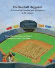 The Baseball Haggadah: A Festival of Freedom and Springtime in 15 Innings Cover Image