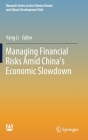 Managing Financial Risks Amid China's Economic Slowdown By Yang Li (Editor) Cover Image