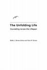 Unfolding Life: Counseling Across the Lifespan By Radha J. Horton-Parker Cover Image