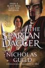 The Spartan Dagger: A Novel By Nicholas Guild Cover Image