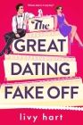 The Great Dating Fake Off By Livy Hart Cover Image