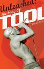 Unleashed: The Story Of Tool By Joel Mciver Cover Image
