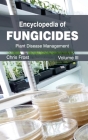 Encyclopedia of Fungicides: Volume III (Plant Disease Management) Cover Image