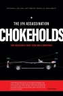 The JFK Assassination Chokeholds By James DiEugenio, Paul Bleau, Matt Crumpton Cover Image