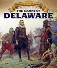 The Colony of Delaware Cover Image