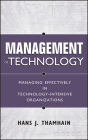 Management of Technology: Managing Effectively in Technology-Intensive Organizations By Hans J. Thamhain Cover Image