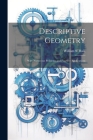 Descriptive Geometry; With Numerous Problems and Practical Applications Cover Image