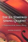 The Ill Tempered String Quartet: A Vademecum for the Amateur Musician Cover Image