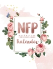 NFP Natürliche Familienplanung Kalender: NFP Zykluskalender, 60 Zyklus-Tabellen zum Ausfüllen für die Natürliche Familienplanung & Verhütung mit der s Cover Image
