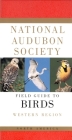 National Audubon Society Field Guide to North American Birds--W: Western Region - Revised Edition (National Audubon Society Field Guides) Cover Image