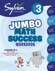 3rd Grade Jumbo Math Success Workbook: 3 Books in 1--Basic Math, Math Games and Puzzles, Math in Action; Activities, Exercises, and Tips to Help Catch Up, Keep Up, and Get Ahead (Sylvan Math Jumbo Workbooks) By Sylvan Learning Cover Image