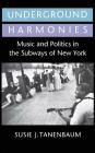 Underground Harmonies (Anthropology of Contemporary Issues) Cover Image