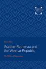 Walther Rathenau and the Weimar Republic: The Politics of Reparations Cover Image