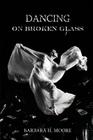Dancing on Broken Glass Cover Image