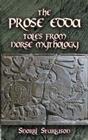 The Prose Edda: Tales from Norse Mythology By Snorri Sturluson, Arthur Gilchrist Brodeur (Translator) Cover Image