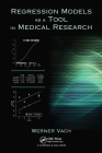 Regression Models as a Tool in Medical Research By Werner Vach Cover Image