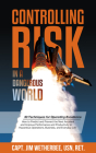 Controlling Risk: Thirty Techniques for Operating Excellence By Jim Wetherbee Cover Image