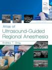 Atlas of Ultrasound-Guided Regional Anesthesia Cover Image