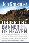 Under the Banner of Heaven: A Story of Violent Faith Cover Image