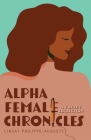 Alpha Female Chronicles: A Poetry Collection Cover Image