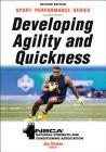 Developing Agility and Quickness (NSCA Sport Performance) By NSCA -National Strength & Conditioning Association (Editor), Jay Dawes (Editor) Cover Image