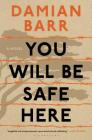 You Will Be Safe Here Cover Image