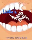 Willie's Wobbly Tooth By Tony Neal (Illustrator), Yvon Douran Cover Image