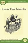 Organic Dairy Production By Sarah Flack, Jocelyn Langer (Illustrator) Cover Image