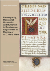 Palaeography, Manuscript Illumination and Humanism in Renaissance Italy: Studies in Memory of A. C. de la Mare By Robert Black (Editor), Jill Kraye (Editor), Laura Nuvoloni (Editor) Cover Image