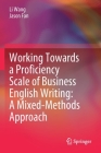 Working Towards a Proficiency Scale of Business English Writing: A Mixed-Methods Approach By Li Wang, Jason Fan Cover Image
