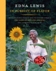 In Pursuit of Flavor: The Beloved Classic Cookbook from the Acclaimed Author of The Taste of Country Cooking By Edna Lewis, Mashama Bailey (Foreword by) Cover Image