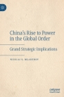China's Rise to Power in the Global Order: Grand Strategic Implications By Nicolai S. Mladenov Cover Image