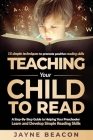 Teaching Your Child To Read: A Step By Step Guide To Helping Your Preschooler Learn And Develop Simple Reading Skills By Jayne Beacon Cover Image