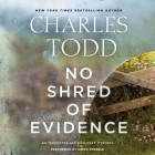No Shred of Evidence: An Inspector Ian Rutledge Mystery (Inspector Ian Rutledge Mysteries #18) By Charles Todd, Simon Prebble (Read by) Cover Image