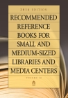 Recommended Reference Books for Small and Medium-Sized Libraries and Media Centers: 2014 Edition, Volume 34 (Recommended Reference Books for Small & Medium-Sized Libraries & Media Centers #34) By Shannon Graff Hysell (Editor) Cover Image