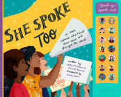 She Spoke Too: 14 More Women Who Raised Their Voices and Changed the World By Kathy MacMillan, Manuela Bernardi, Becky Thorns (Illustrator) Cover Image