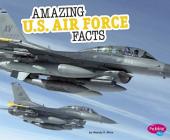 Amazing U.S. Air Force Facts (Amazing Military Facts) Cover Image