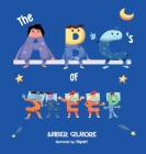 The ABC's of Sleep By Amber Gilmore Cover Image