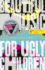 Beautiful Music for Ugly Children Cover Image