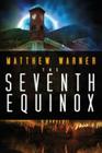 The Seventh Equinox By Matthew Warner Cover Image